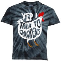 Yep I Talk To Chickens Kids Tie-Dye T-Shirt