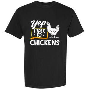 Yep I Talk To Chickens Funny Chicken Lover Farming Garment-Dyed Heavyweight T-Shirt