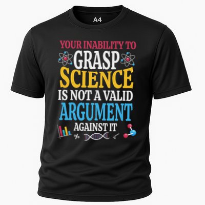 Your Inability To Grasp Science Is Not A Valid Argument Gift Cooling Performance Crew T-Shirt