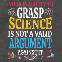 Your Inability To Grasp Science Is Not A Valid Argument Gift Vector Backpack