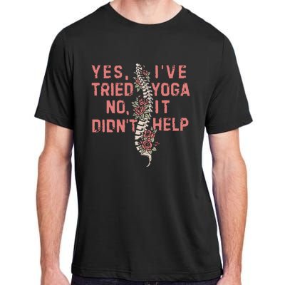 Yes IVe Tried Yoga Chronic Invisible Illness Adult ChromaSoft Performance T-Shirt