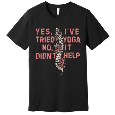 Yes IVe Tried Yoga Chronic Invisible Illness Premium T-Shirt