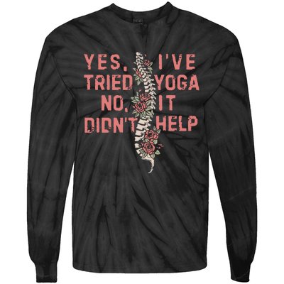 Yes IVe Tried Yoga Chronic Invisible Illness Tie-Dye Long Sleeve Shirt