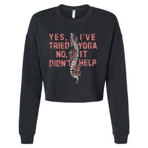 Yes IVe Tried Yoga Chronic Invisible Illness Cropped Pullover Crew