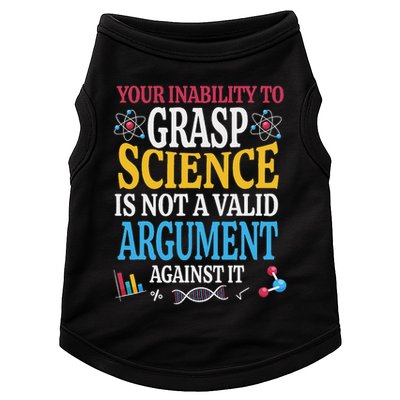 Your Inability To Grasp Science Is Not A Valid Argument Gift Doggie Tank