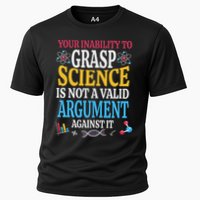 Your Inability To Grasp Science Is Not A Valid Argument Gift Performance Shirt