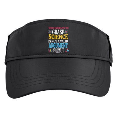 Your Inability To Grasp Science Is Not A Valid Argument Gift Adult Drive Performance Visor