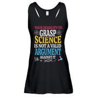Your Inability To Grasp Science Is Not A Valid Argument Gift Ladies Essential Flowy Tank