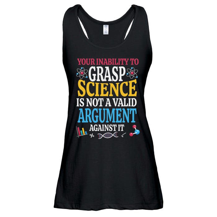Your Inability To Grasp Science Is Not A Valid Argument Gift Ladies Essential Flowy Tank