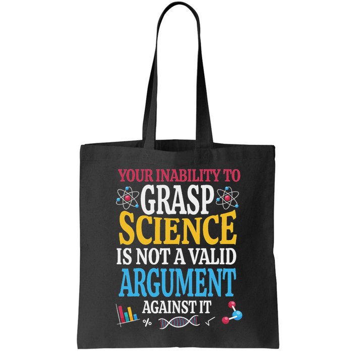 Your Inability To Grasp Science Is Not A Valid Argument Gift Bag