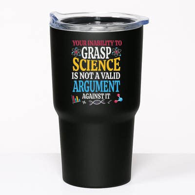 Your Inability To Grasp Science Is Not A Valid Argument Gift Tumbler