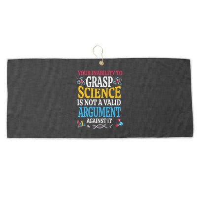 Your Inability To Grasp Science Is Not A Valid Argument Gift Large Microfiber Waffle Golf Towel