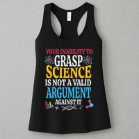 Your Inability To Grasp Science Is Not A Valid Argument Gift Womens Tank Top