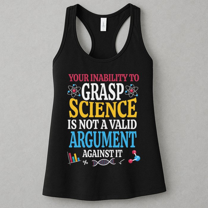 Your Inability To Grasp Science Is Not A Valid Argument Gift Womens Tank Top