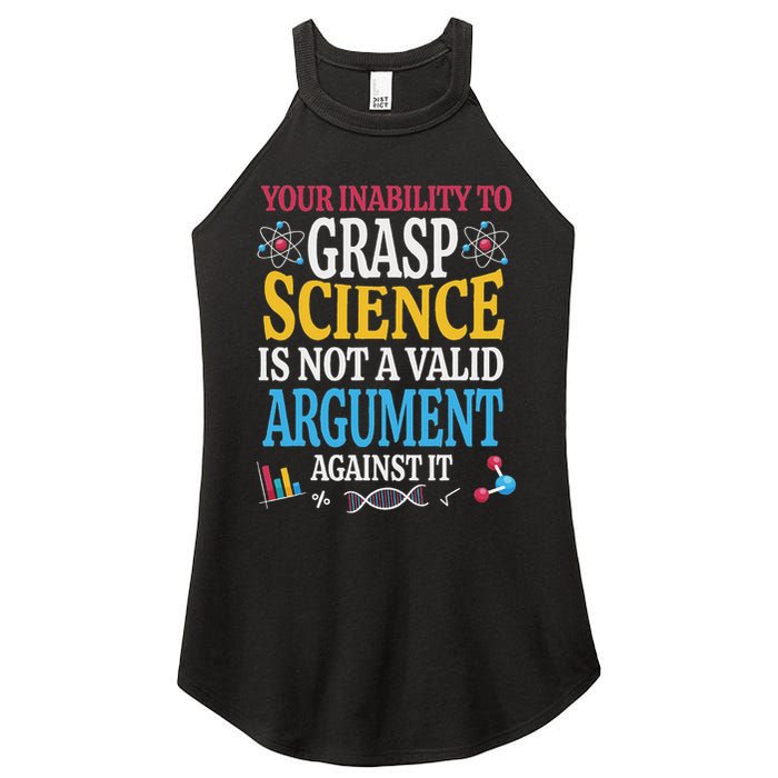 Your Inability To Grasp Science Is Not A Valid Argument Gift Women's Perfect Tri Rocker Tank