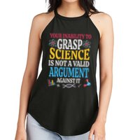 Your Inability To Grasp Science Is Not A Valid Argument Gift Women's Perfect Tri Rocker Tank