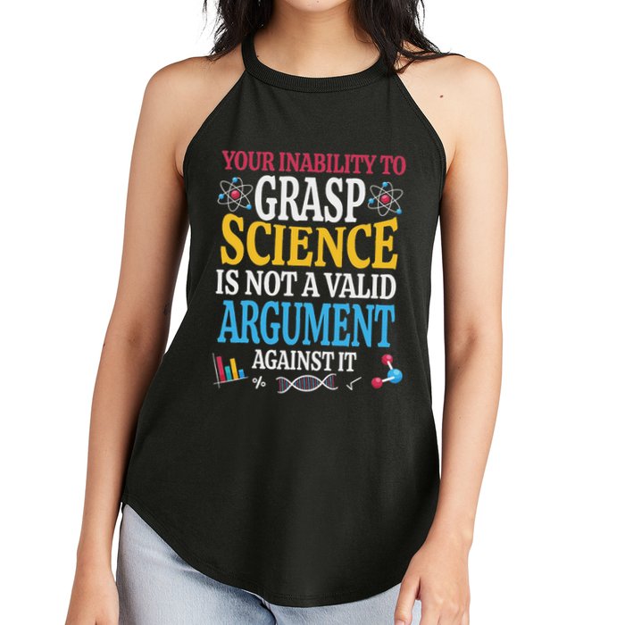 Your Inability To Grasp Science Is Not A Valid Argument Gift Women's Perfect Tri Rocker Tank