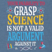 Your Inability To Grasp Science Is Not A Valid Argument Gift Garment-Dyed Sweatshirt