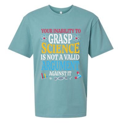 Your Inability To Grasp Science Is Not A Valid Argument Gift Sueded Cloud Jersey T-Shirt