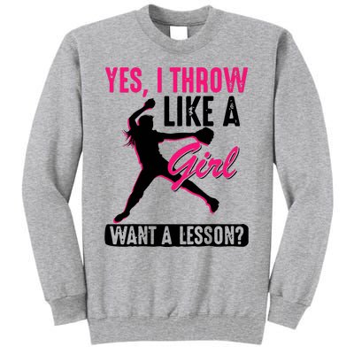 Yes I Throw Like A Girl Cool Pitchers Funny Softball Gift Tall Sweatshirt