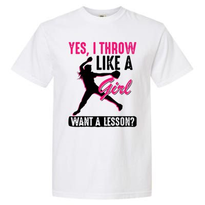 Yes I Throw Like A Girl Cool Pitchers Funny Softball Gift Garment-Dyed Heavyweight T-Shirt