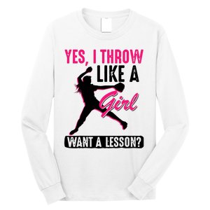 Yes I Throw Like A Girl Cool Pitchers Funny Softball Gift Long Sleeve Shirt