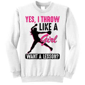 Yes I Throw Like A Girl Cool Pitchers Funny Softball Gift Sweatshirt