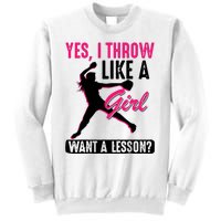 Yes I Throw Like A Girl Cool Pitchers Funny Softball Gift Sweatshirt