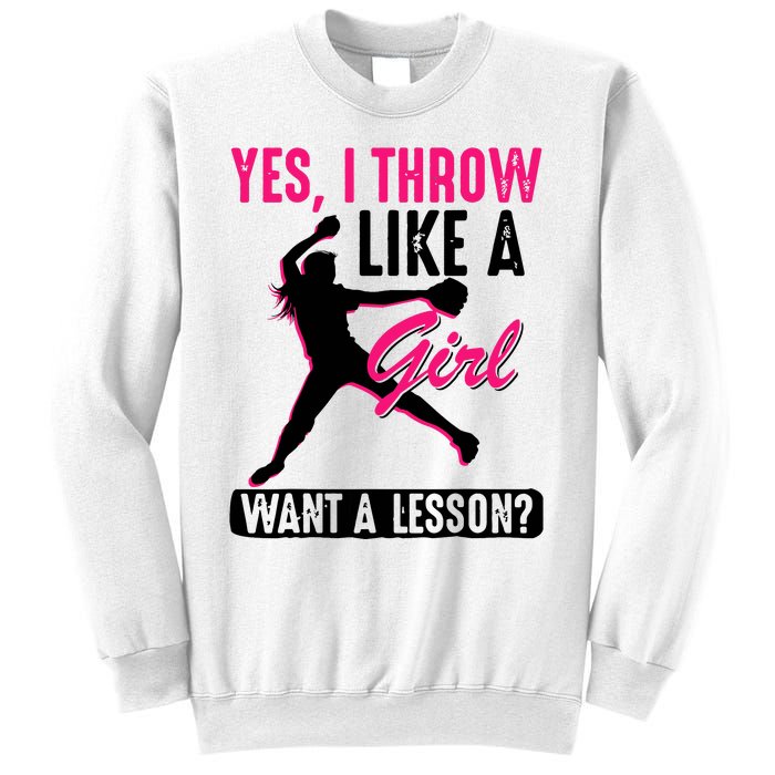 Yes I Throw Like A Girl Cool Pitchers Funny Softball Gift Sweatshirt