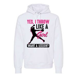 Yes I Throw Like A Girl Cool Pitchers Funny Softball Gift Premium Hoodie