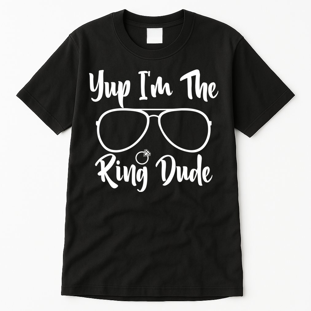 Yup Im The Ring Dude Funny Ring Bearer Wedding Gift Tall T-Shirt