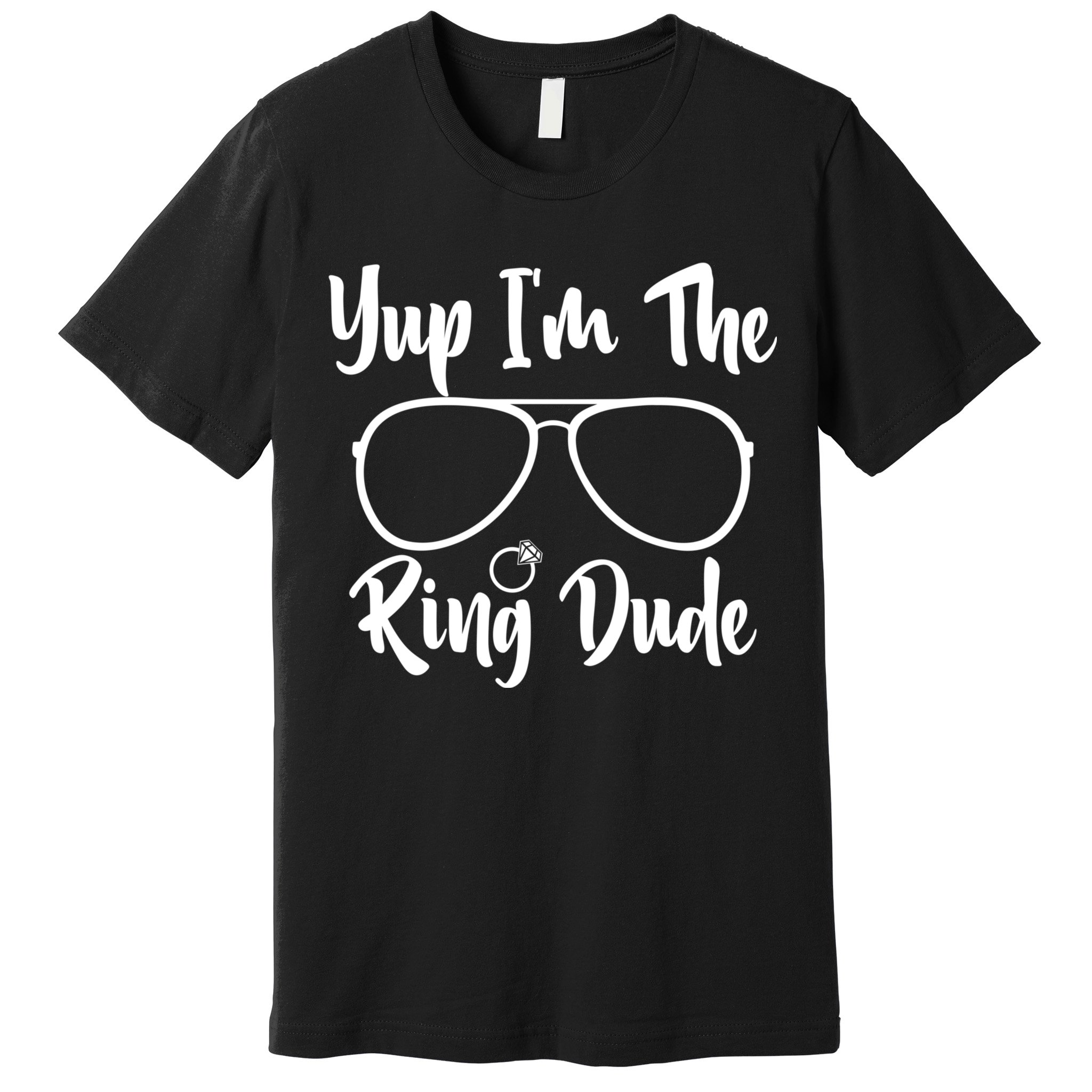 Yup Im The Ring Dude Funny Ring Bearer Wedding Gift Premium T-Shirt