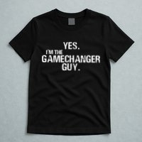 Yes I'm The Gamechanger Guy Funny Baseball T-Shirt