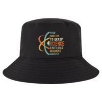 Your Inability To Grasp Science Is Not A Valid Argument Cool Comfort Performance Bucket Hat