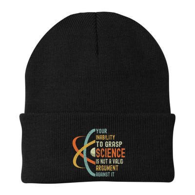 Your Inability To Grasp Science Is Not A Valid Argument Knit Cap Winter Beanie