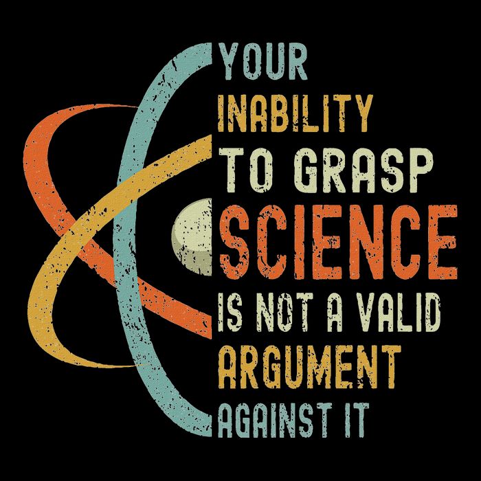 Your Inability To Grasp Science Is Not A Valid Argument Poster