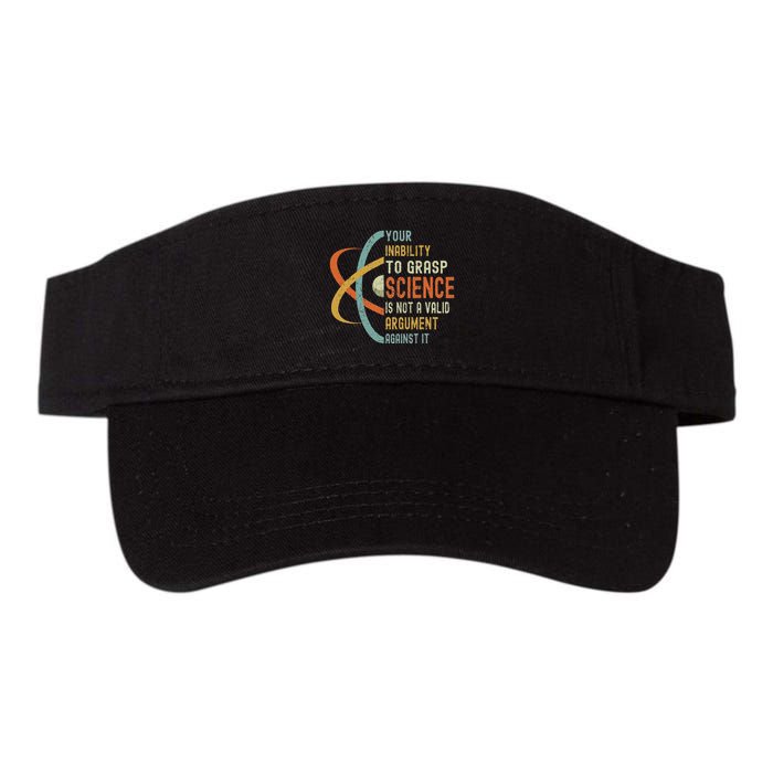 Your Inability To Grasp Science Is Not A Valid Argument Valucap Bio-Washed Visor