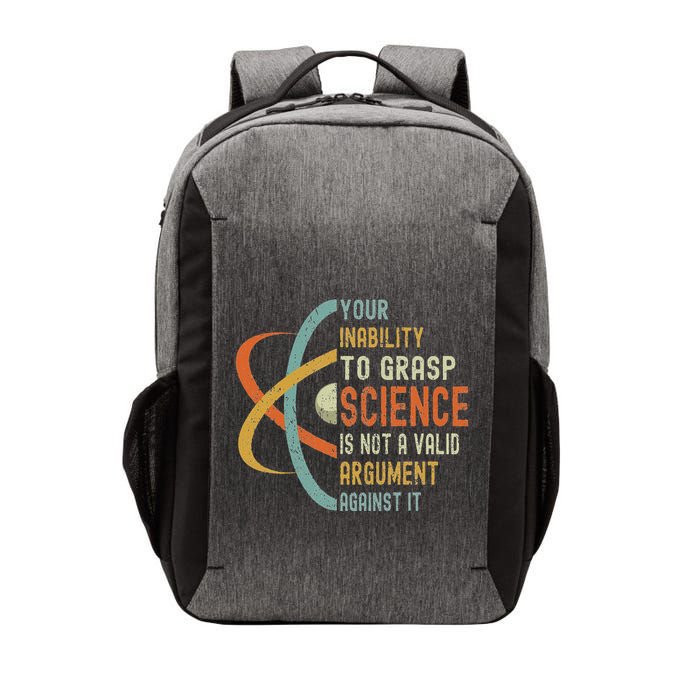 Your Inability To Grasp Science Is Not A Valid Argument Vector Backpack