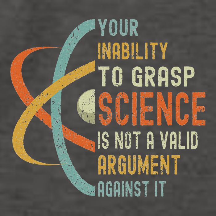 Your Inability To Grasp Science Is Not A Valid Argument Vector Backpack