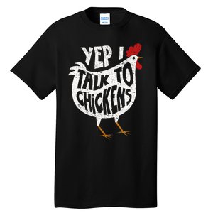 Yep I Talk To Chickens Cute Chicken Buffs Tall T-Shirt