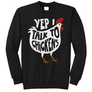 Yep I Talk To Chickens Cute Chicken Buffs Tall Sweatshirt