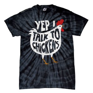 Yep I Talk To Chickens Cute Chicken Buffs Tie-Dye T-Shirt