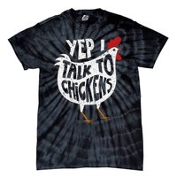 Yep I Talk To Chickens Cute Chicken Buffs Tie-Dye T-Shirt