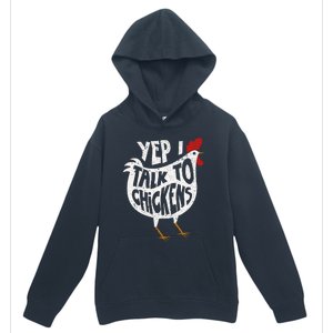 Yep I Talk To Chickens Cute Chicken Buffs Urban Pullover Hoodie