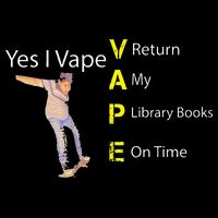 Yes I VAPE Return My Library Books On Time Daily Commute Backpack