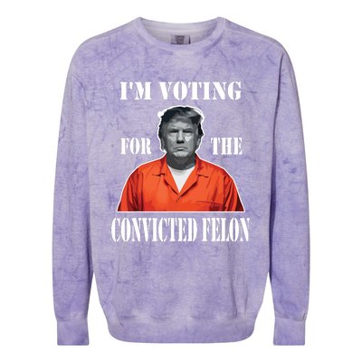 Yes Im Voting Convicted Felon 2024 Colorblast Crewneck Sweatshirt