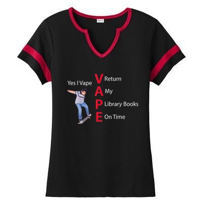 Yes I Vape Return My Library Books On Time Ladies Halftime Notch Neck Tee