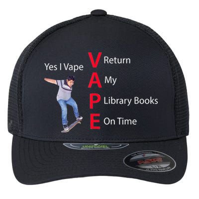 Yes I Vape Return My Library Books On Time Flexfit Unipanel Trucker Cap
