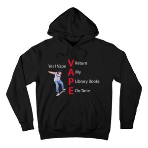 Yes I Vape Return My Library Books On Time Hoodie