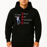 Yes I Vape Return My Library Books On Time Hoodie